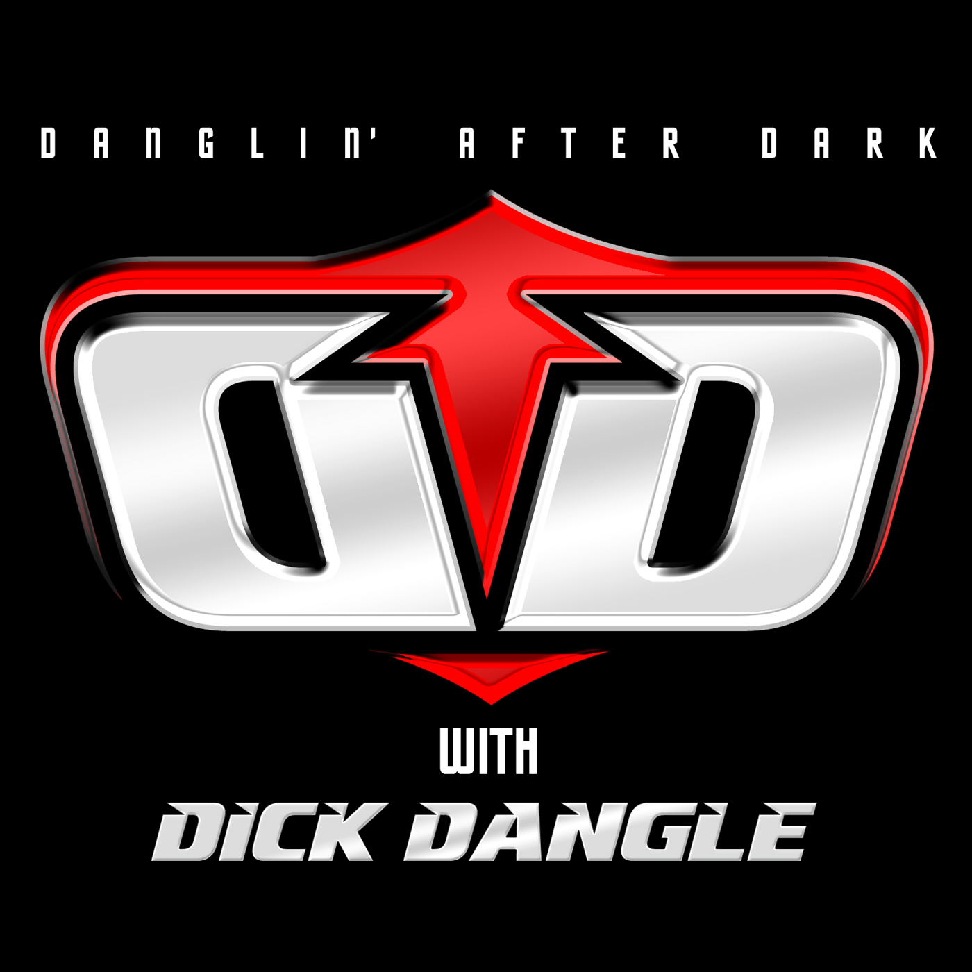 Danglin’ After Dark with Dick Dangle