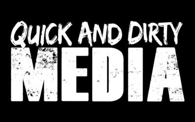 Quick and Dirty Media: Episode #350
